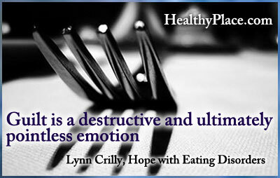 Mengutip kelainan makan - Rasa bersalah adalah emosi yang destruktif dan akhirnya sia-sia.