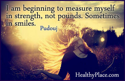 Mengutip pemulihan gangguan makan - saya mulai mengukur diri saya dalam kekuatan, bukan pound. Terkadang tersenyum.