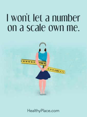 Kutipan gangguan makan - saya tidak akan membiarkan nomor pada skala memiliki saya.