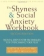 The Worky Shyness & Social Anxiety Workbook: Terbukti, Teknik Langkah-demi-Langkah untuk Mengatasi Ketakutan Anda