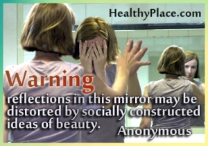 Kutipan gangguan makan - Refleksi dalam cermin ini mungkin terdistorsi oleh gagasan kecantikan yang dibangun secara sosial.